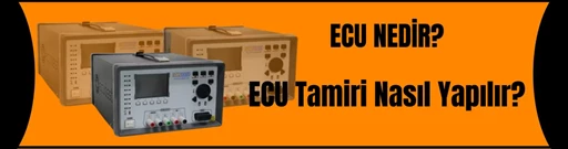 ECU NEDİR VE ECU TAMİRİ NASIL YAPILIR ? ECU NEDİR VE ECU TAMİRİ NASIL YAPILIR ?